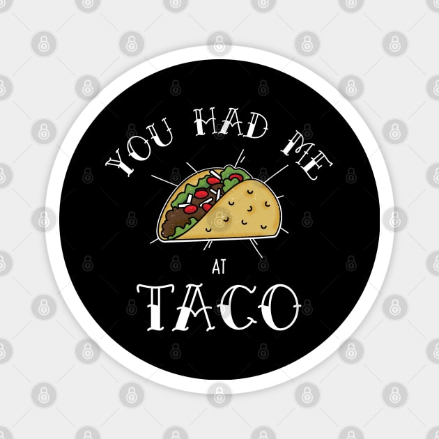 You had me at Taco Magnet by Live Together